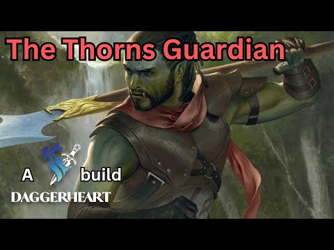 Creating the Thorns Guardian, a Retaliation build for Daggerheart!