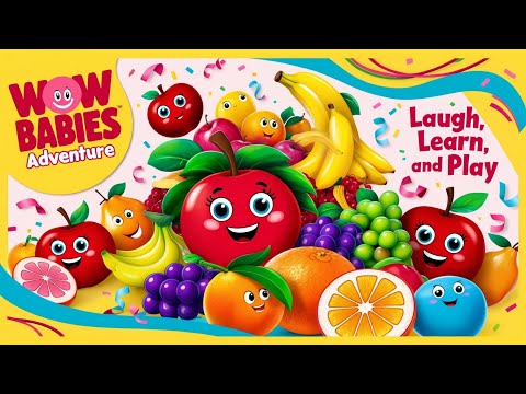 Welcome to Wow Babies Adventure| Fruit Party Counting Fun | Laugh, Learn, and Play| #kidssongs