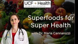 UCF Health: Superfoods For Super Health