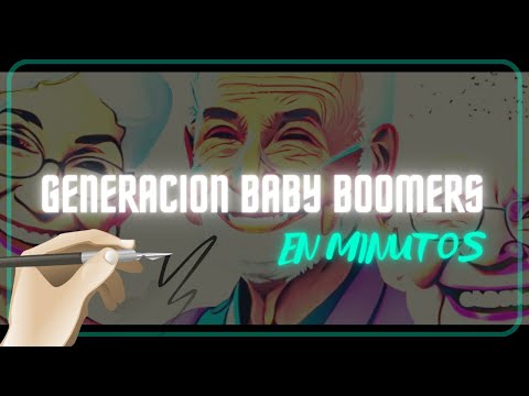 LA GENERACION BABY BOOMERS en minutos