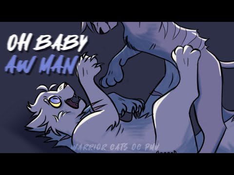 oh baby...aw man - warriors oc pmv