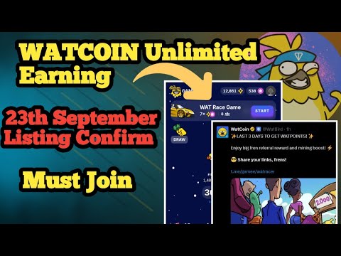 Unlimited WATCOIN Earning | Listing confirm on 23th September