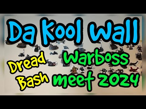 Da Ork Warboss Show Special - Warboss Meet 2024, Da Kool Wall, Dread Bash, and more!