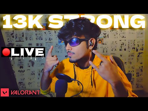 🔴THANK YOU EVERYONE FOR 13K SUBS || VALORANT LIVE!  #valorantindia #valolive