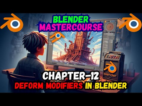 BLENDER MASTERCOURSE: Chapter-12: Deform Modifiers in Blender