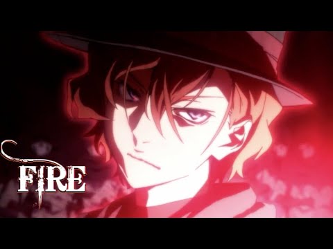 Bungou Stray Dogs | Fire AMV