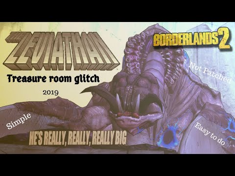 Borderlands 2: Leviathan Treasure Room Glitch 2019