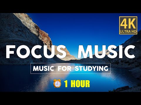 Boost Your Productivity with Focus Music for Work and Studying - Background Music for Concentration