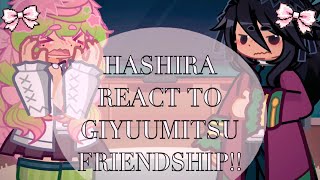 Hashira react to GuyuuMitsu friendship!! / kny / Gacha reaction / 💞🌊 / new years gift!! 💗🎀