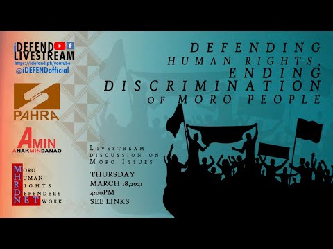 iDEFEND LIVESTREAM : Defending Human Rights, Ending Discrimination of Moro People