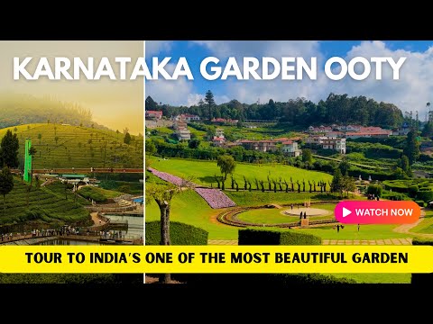 Karnataka Garden Ooty : Experience a Lush Green Paradise | Karnataka Siri Horticulture Garden Ooty