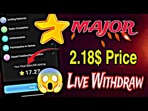 Major সঠিক নিয়মে Withdraw ✅✅|| Price কেমন 2.18$😱 কিভাবে টাকা নিবেন দেখুন 😱✅লিস্টিং প্রাইস কেমন হবে