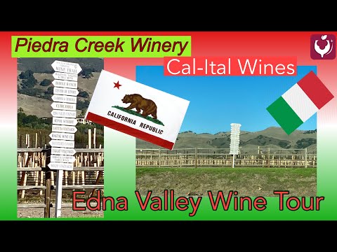 Edna Valley: Cal-Ital Wine, Piedra Creek