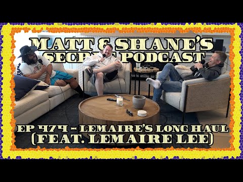 Ep 474 - Lemaire's Long Haul (feat. Lemaire Lee)