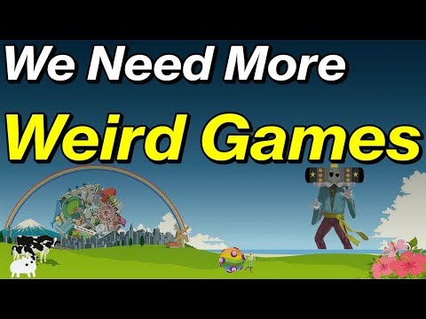 Why We Need Weird Games