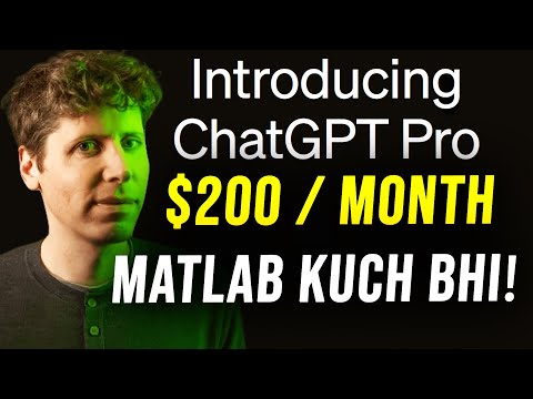 OpenAI Launches ChatGPT Pro for $200 monthly subscription with unlimited o1 Pro mode | etna mehgha?