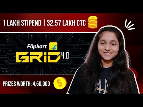 Flipkart Grid 4.0 || Batch 2023 | 24 | 25 || 1 lakh Stipend | 32.57 CTC | Apply Now