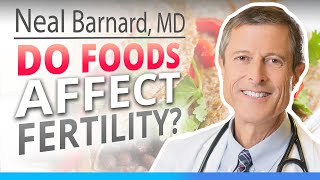 Foods That Affect Fertility