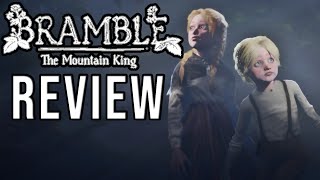 Bramble: The Mountain King Review - The Final Verdict