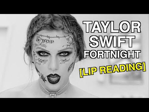 Taylor Swift - Fortnight (Lip Reading)