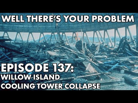 Well There's Your Problem | Episode 137: Willow Island Cooling Tower Collapse