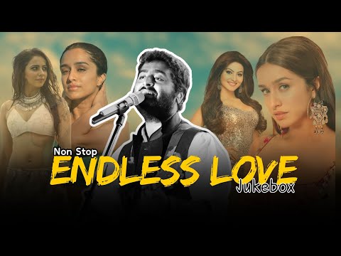 Non-Stop Endless Love Mashup Jukebox | 2023 | Arijit Singh Jukebox | Best of 2024