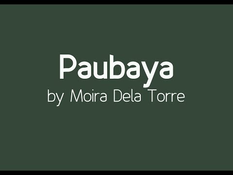 Paubaya by Moira Dela Torre (LYRICS)