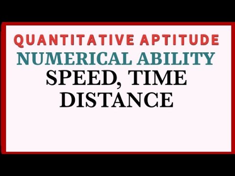 SPEED TIME DISTANCE NUMERICAL ABILITY QUANTITATIVE APTITUDE