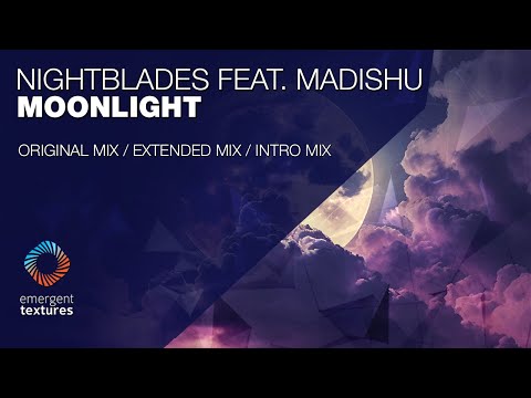 Nightblades feat. Madishu - Moonlight [Emergent Textures]