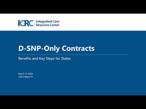 ICRC Webinar: D-SNP-Only Contracts: Benefits and Key Steps for States