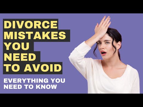 The Divorce Mistakes You’ll Regret Forever