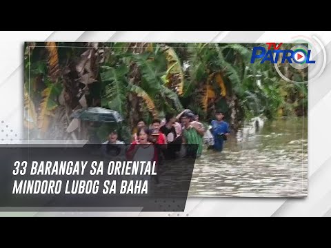 33 barangay sa Oriental Mindoro lubog sa baha | TV Patrol