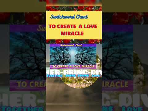 💖🦋🌈switchword Chant to create  love  miracle💖🦋🌈🌸🧘‍♀️🙏🙌