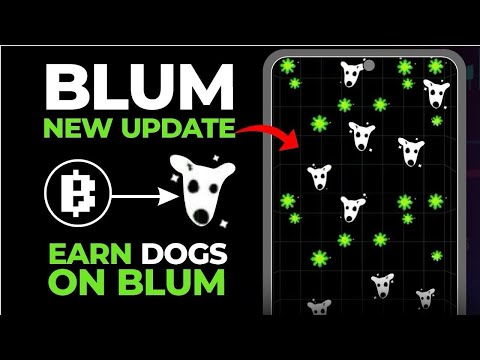 BLUM New Update: Earn FREE $DOGS Token on BLUM