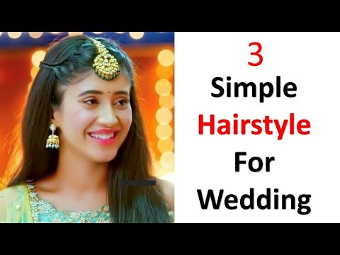 3 Cute Hairstyle For Wedding | Simple & Stylish Hairstyle For Girls | Cute Open Hairstyle