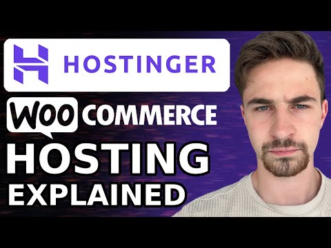 Hostinger WooCommerce Hosting Explained: The Complete Guide