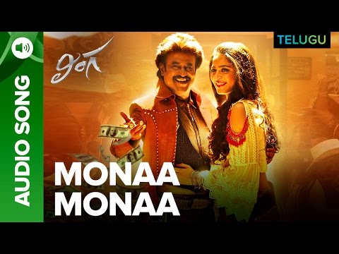 Monaa Monaa Song | Full Audio | Lingaa Telugu Movie | A.R. Rahman | Rajinikanth, Sonakshi Sinha