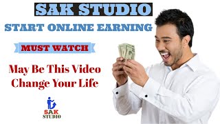 Start Online Earning in Pakistan 2020 (URDU-HINDI) | LEARN & EARN | SAK STUDIO