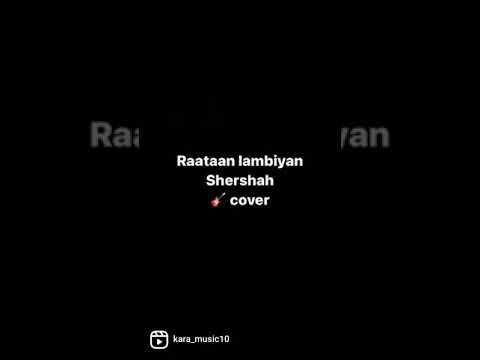 Raatan Lambiyan Guitar Cover!