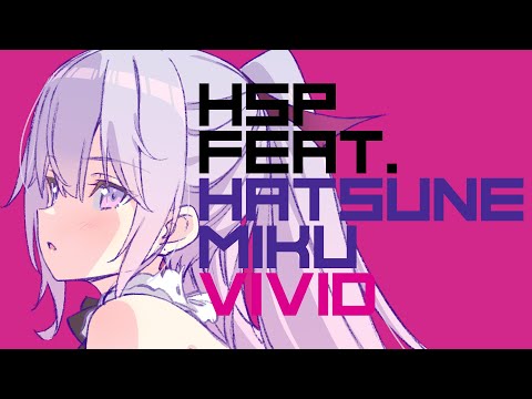 【初音ミク】VIVID【オリジナル】