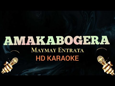 Amakabogera - Maymay Entrata (HD Karaoke)