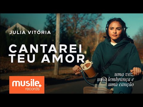 Julia Vitoria - Cantarei Teu Amor (I Could Sing Of Your Love Forever) - Acústico | Clipe Oficial