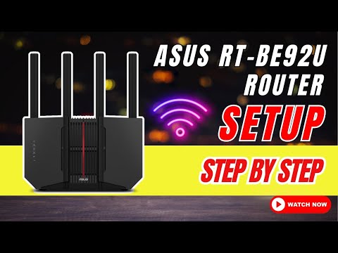 SETUP Your ASUS RT-BE92U Router NOW!