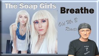 These Ladies Are Something Else - The SoapGirls - Breathe (First Time Reaction)