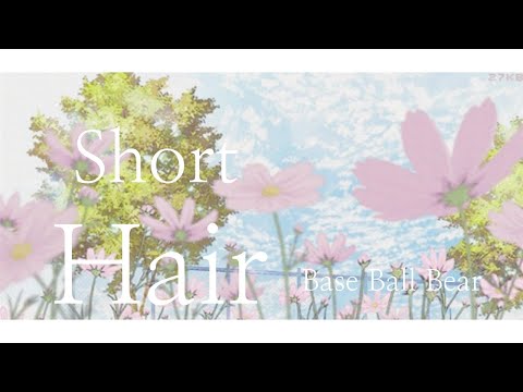 Base Ball Bear – short hair (Lyrics/Kan/Rom/Eng) | Eng Sub | Lyrics English