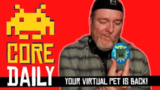 CORE Daily: Your Virtual Pet is Back