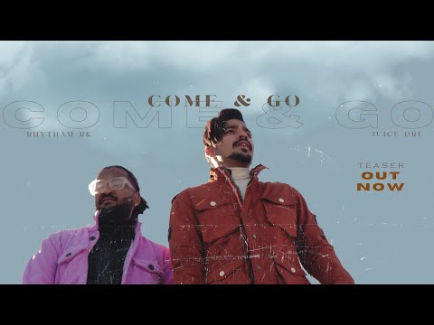 Come & Go - Juice Dre x Rhytham Rk  [Official Teaser ] ||Manjeet wrld|| [UPs & DOWN]