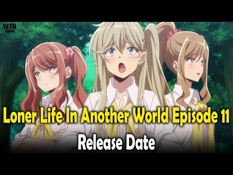 Loner Life In Another World Episode 11: Release date and where to stream