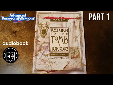 Audiobook (Part 1) - Return to the Tomb of Horrors (Dungeons & Dragons 2nd Edition)