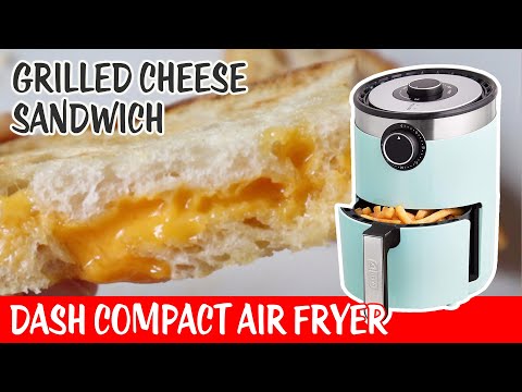 Grilled Cheese Sandwich | Dash Compact Air Fryer